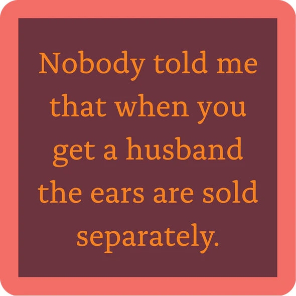 Husband Ears are sold Coaster